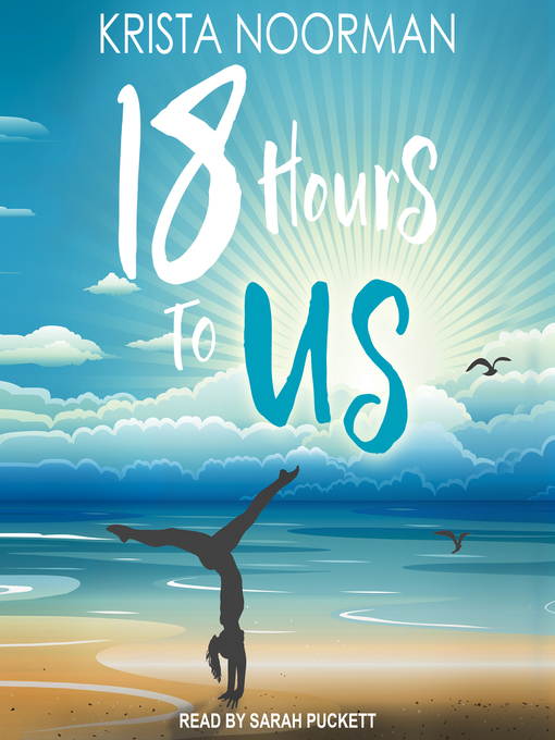 Title details for 18 Hours to Us by Krista Noorman - Available